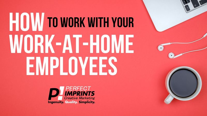 How to Work With Your Work-At-Home Employees