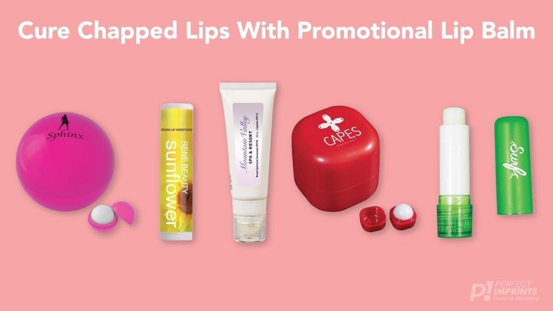 Cure Chapped Lips With Promotional Lip Balm