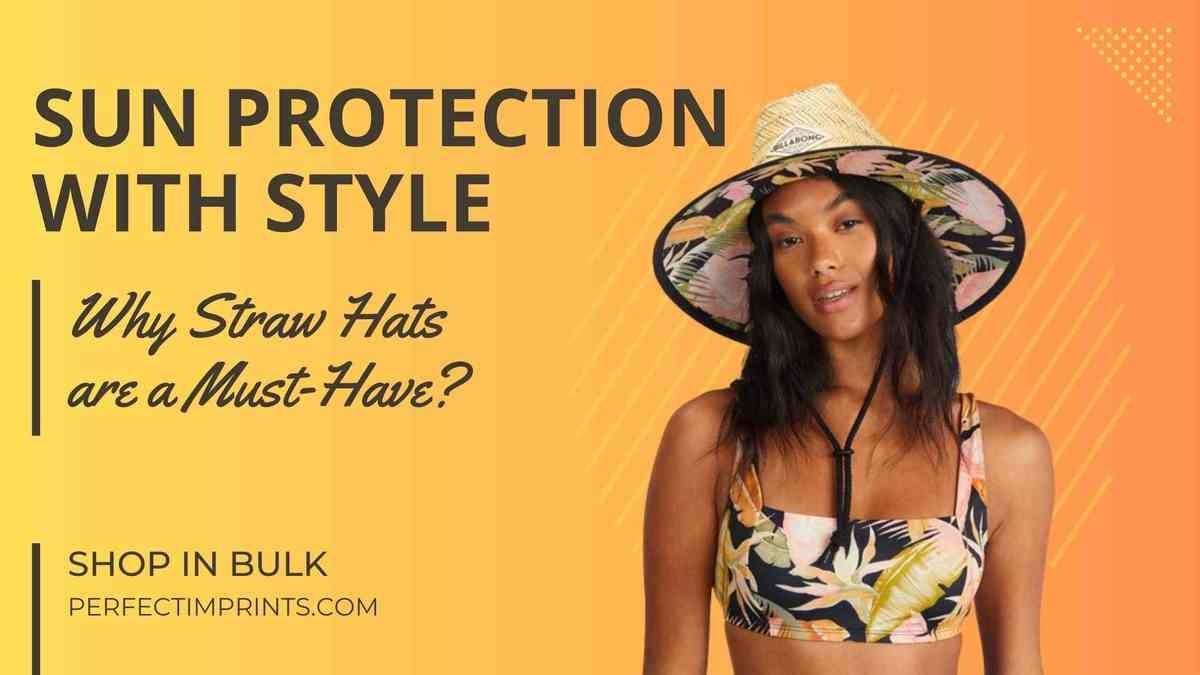 Sun Protection with Style: Why Straw Hats are a Must-Have?