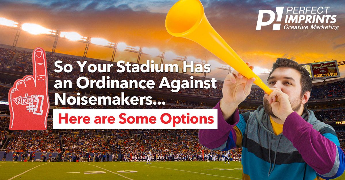 So Your Stadium Has a Ordinance Against Noisemakers...Here are Some Options.