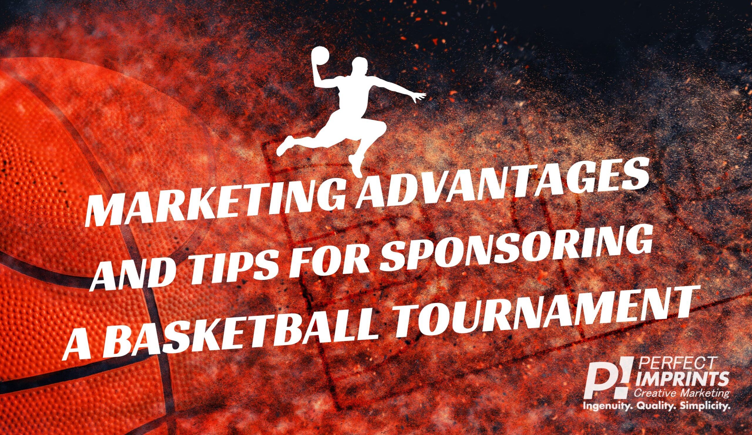 Marketing Advantages and Tips for Sponsoring a Basketball Tournament