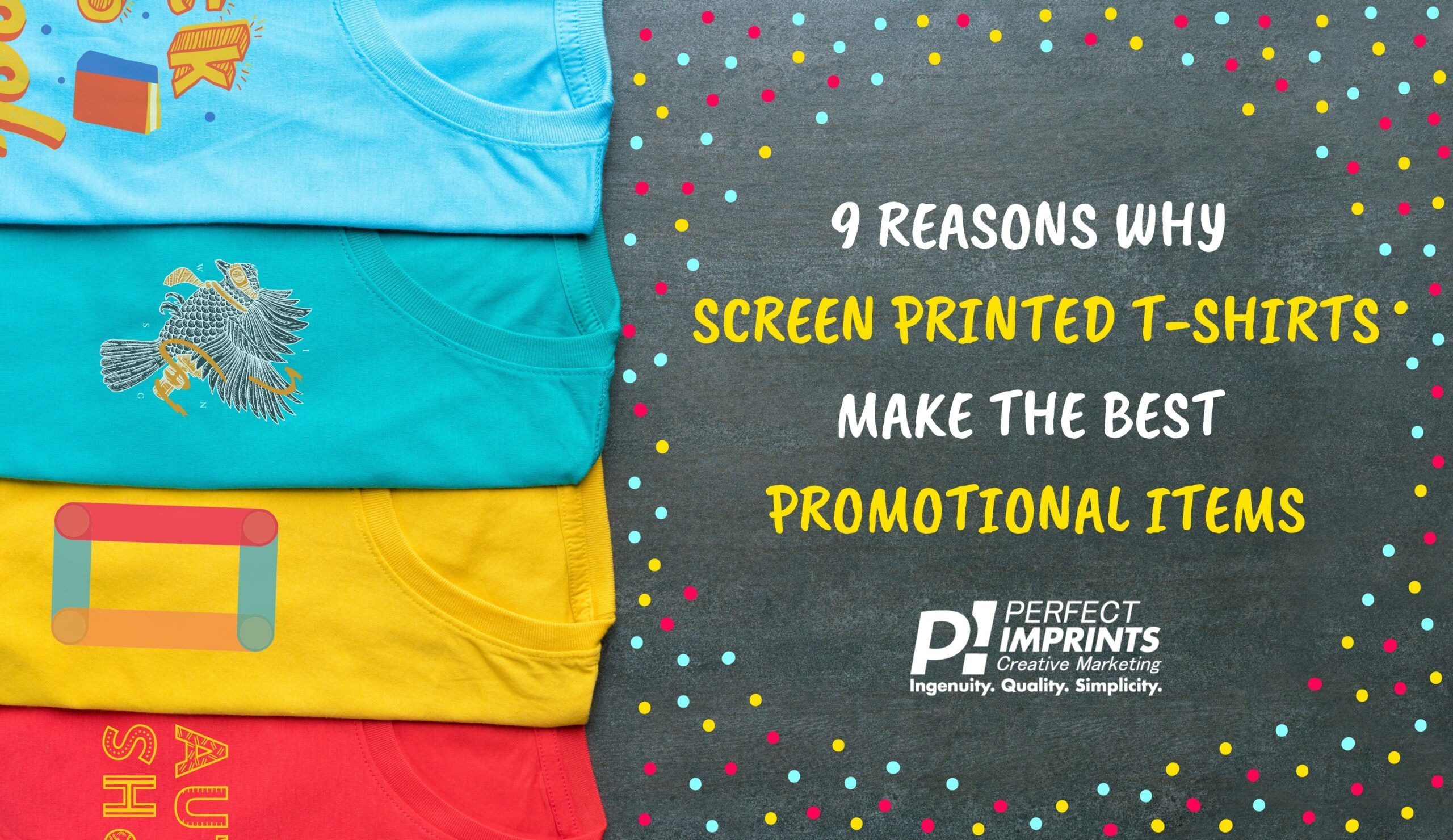 9 Reasons Why Screen Printed T-Shirts Make the Best Promotional Items