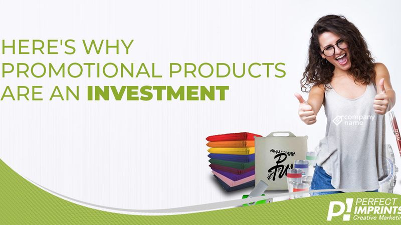 Here's Why Promotional Products Are an Investment