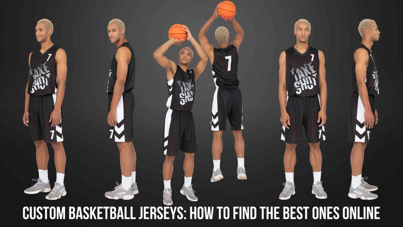 Custom Basketball Jerseys: How to Find the Best Ones Online