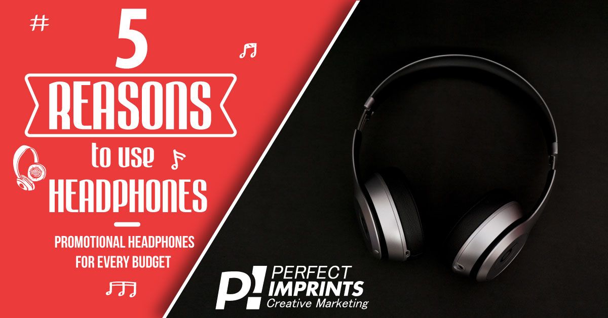5 Reasons to Use Headphones: Promotional Headphones for Every Budget