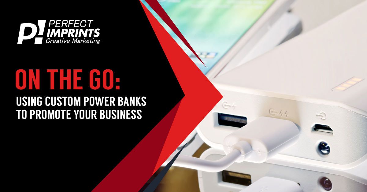 On the Go: Using Custom Power Banks to Promote Your Business