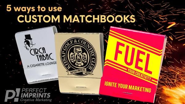 5 Ways to Use Custom Matchbooks
