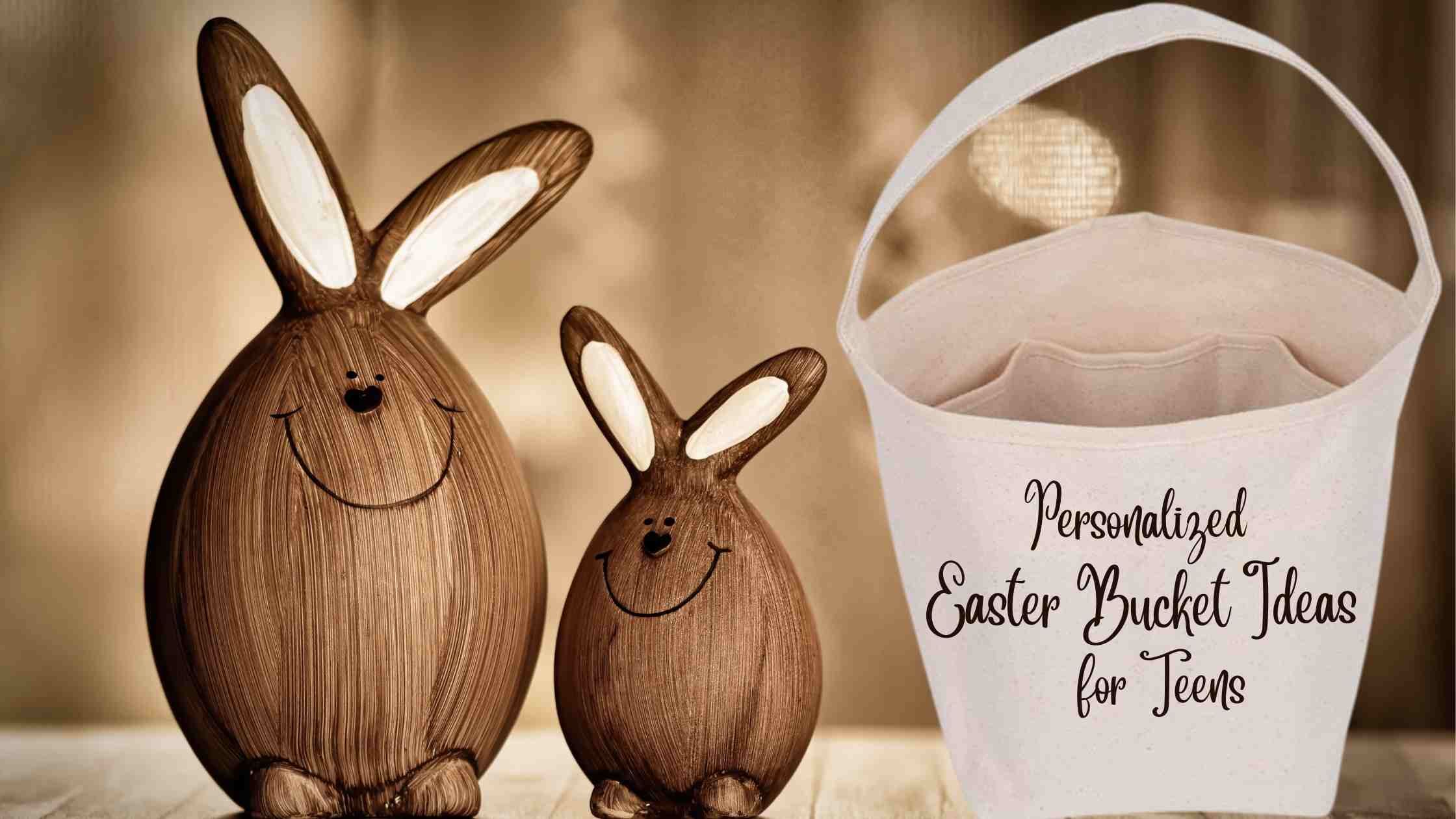 Personalized Easter Bucket Ideas for Teens
