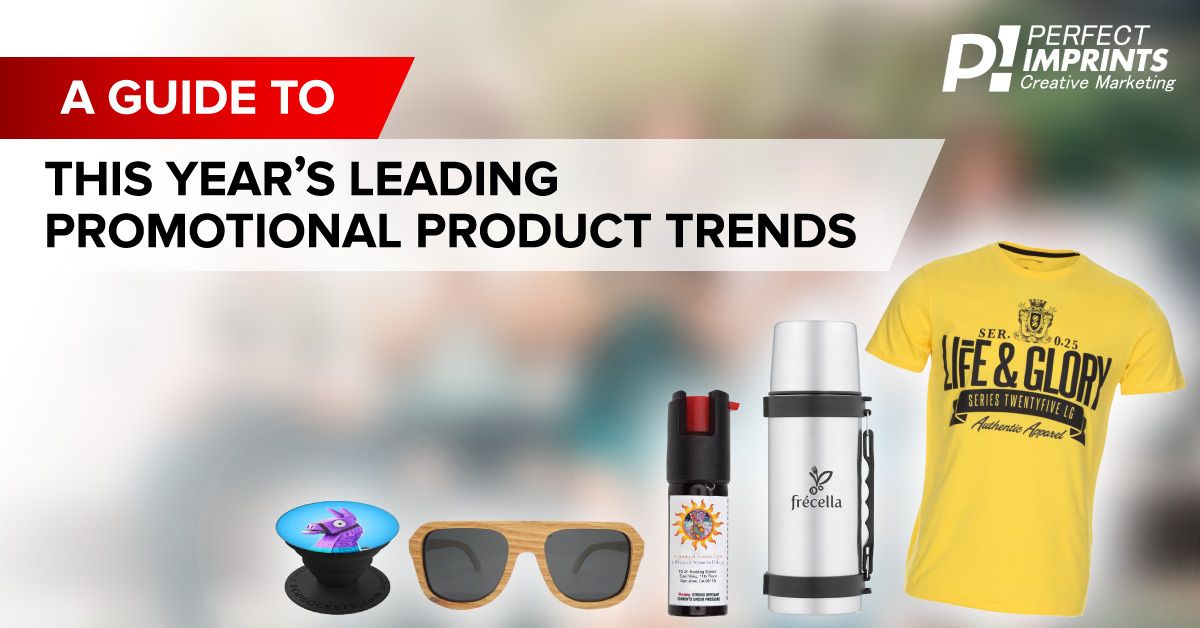A Guide to This Year's Leading Promotional Product Trends