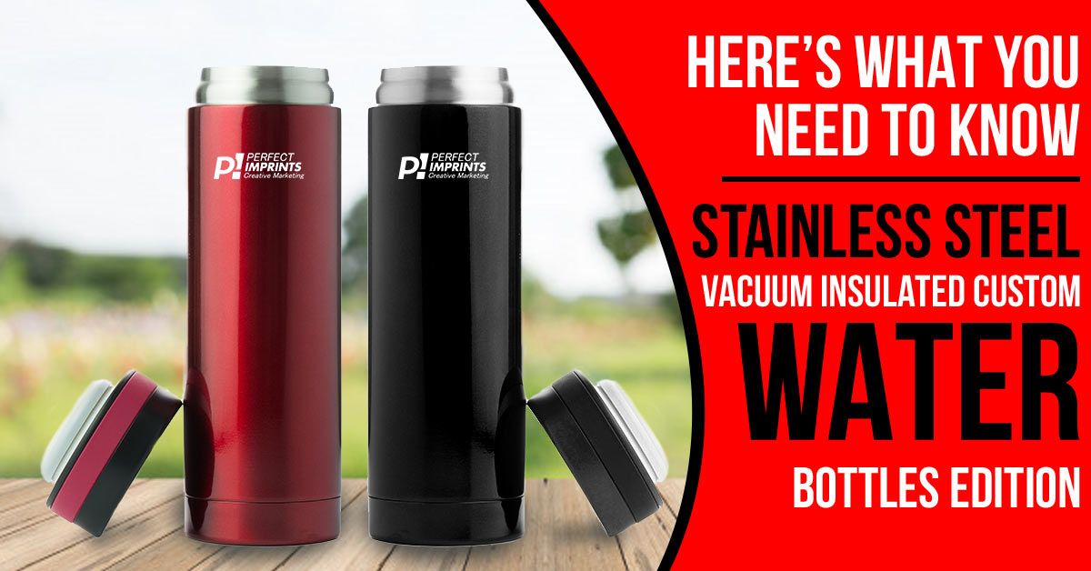 Here's What You Need to Know: Stainless Steel Vacuum Insulated Custom Water Bottles Edition