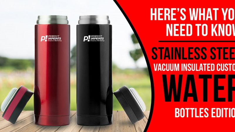Here's What You Need to Know: Stainless Steel Vacuum Insulated Custom Water Bottles Edition