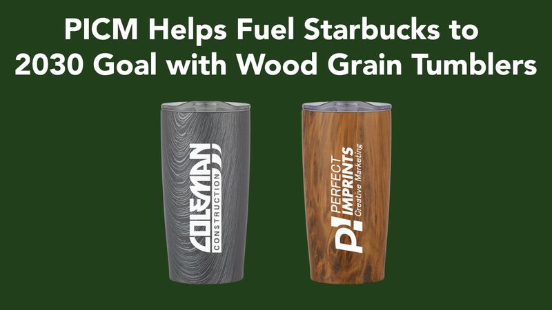 PICM Helps Fuel Starbucks to 2030 Goal with Wood Grain Tumblers