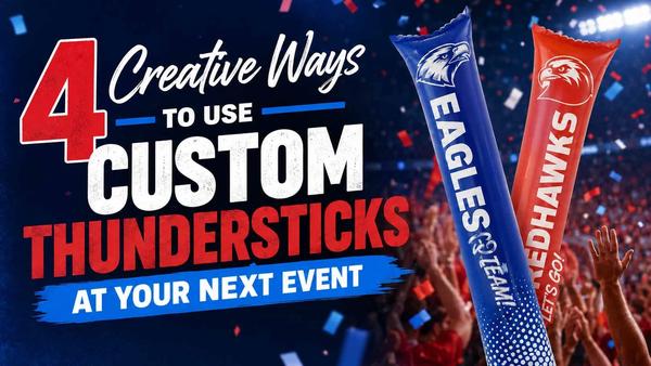 4 Creative Ways to Use Custom Thundersticks at Your Next Event