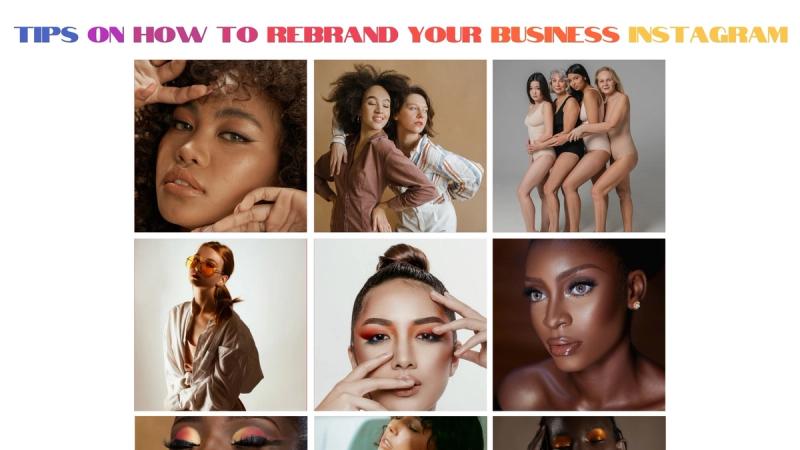 Tips on How to Rebrand Your Business Instagram