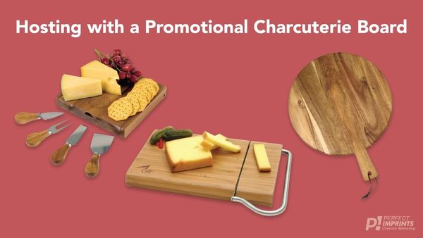 Hosting with a Promotional Charcuterie Board