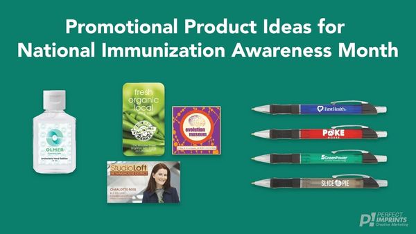 Promotional Product Ideas for National Immunization Awareness Month