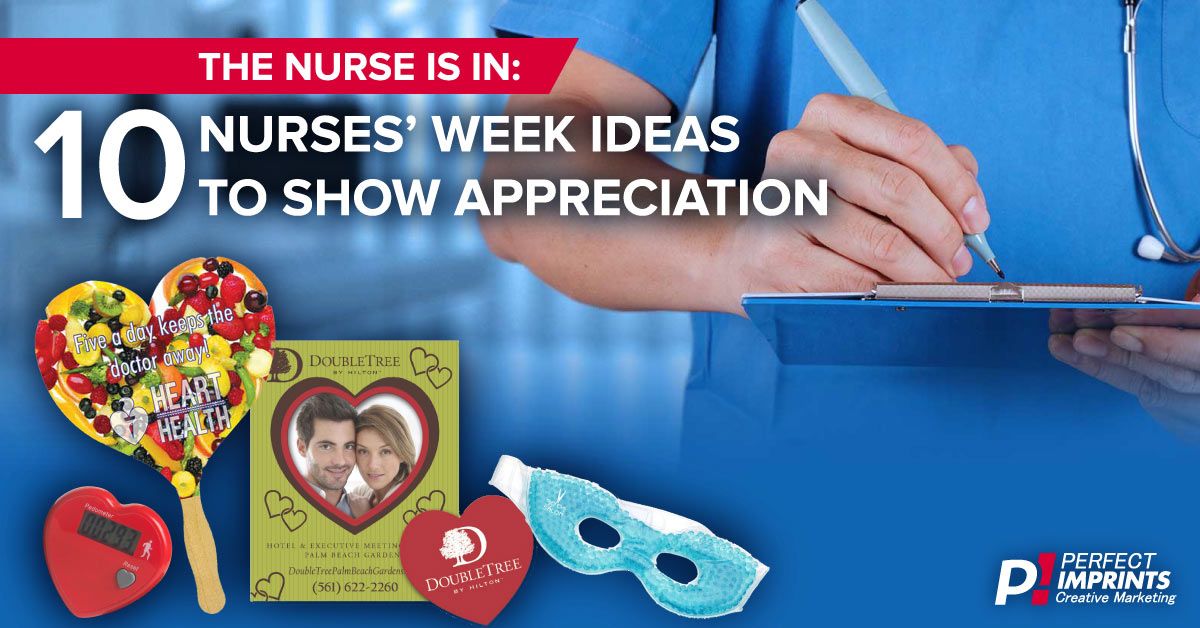 The Nurse Is In: 10 Nurses' Week Ideas to Show Appreciation