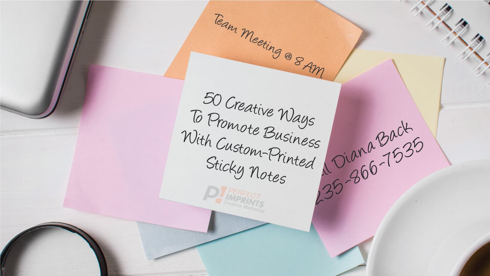 50 Creative Ways to Promote Your Business with Custom-Printed Sticky Notes