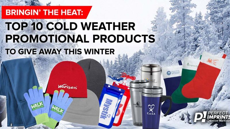 Bringin' the Heat: Top 10 Cold Weather Promotional Products to Give Away This Winter