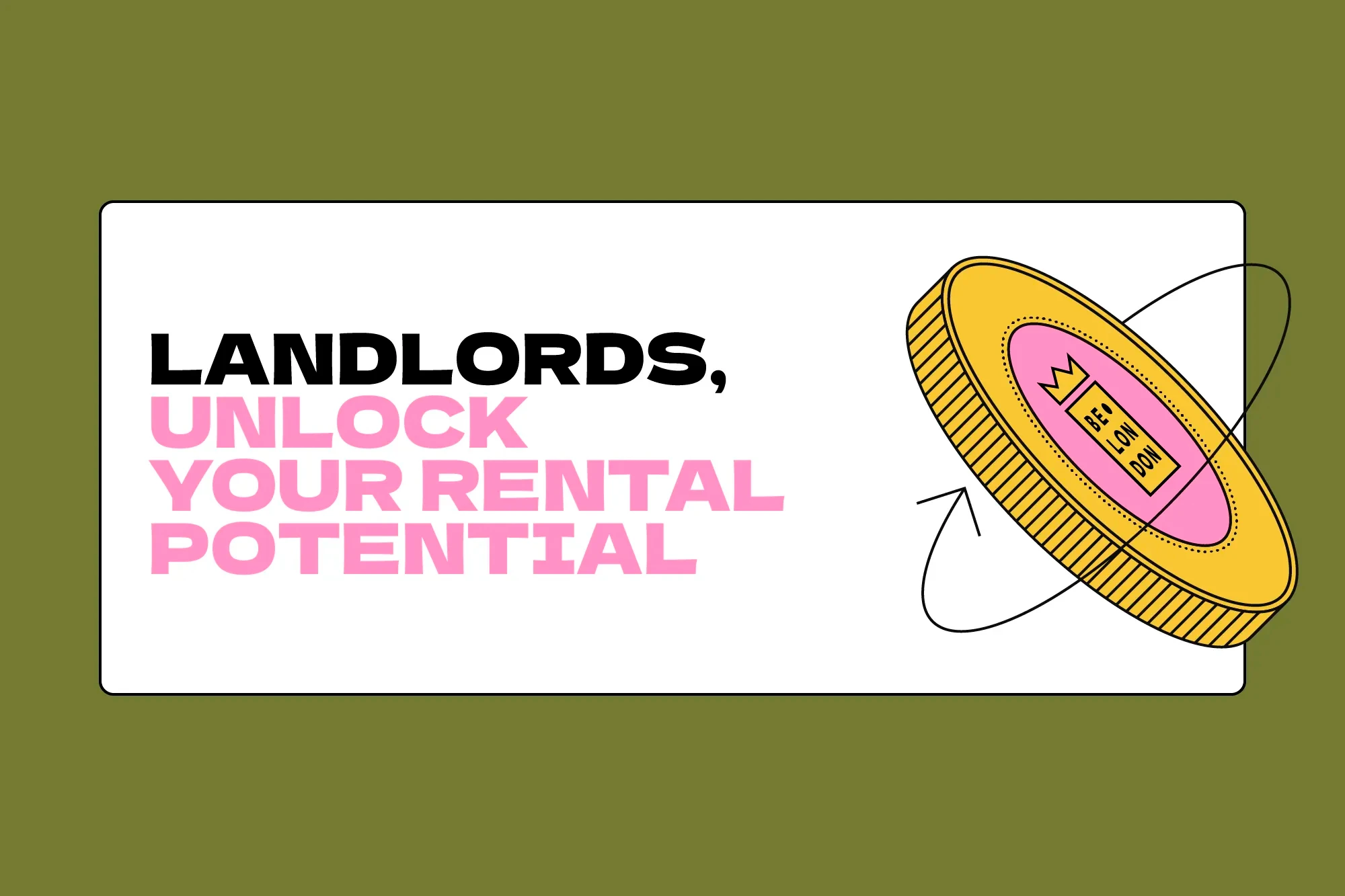 A graphic of a flipping coin, with the text 'Landlords, unlock your rental potential.'