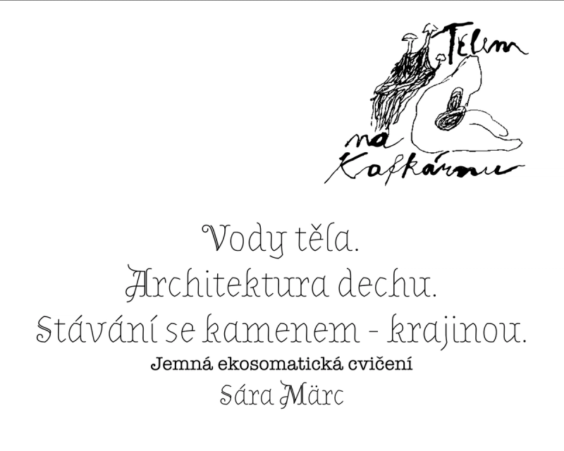 Sára Märc – Vody těla.  Architektura dechu.  Stávání se kamenem - krajinou.  Jemná ekosomatická cvičení
