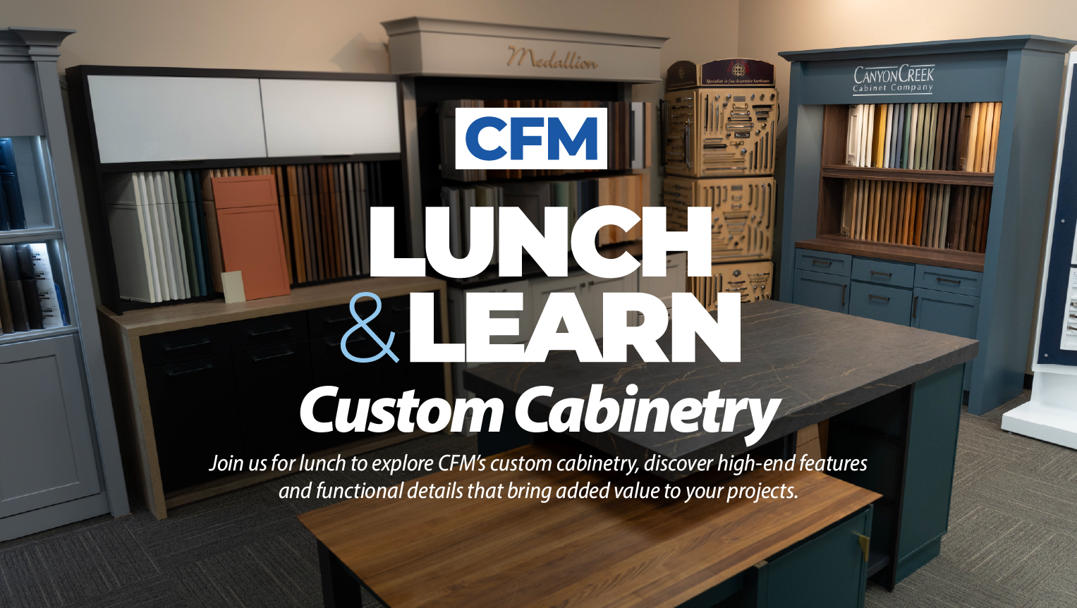cfm Lunch and learn custom cabinetry