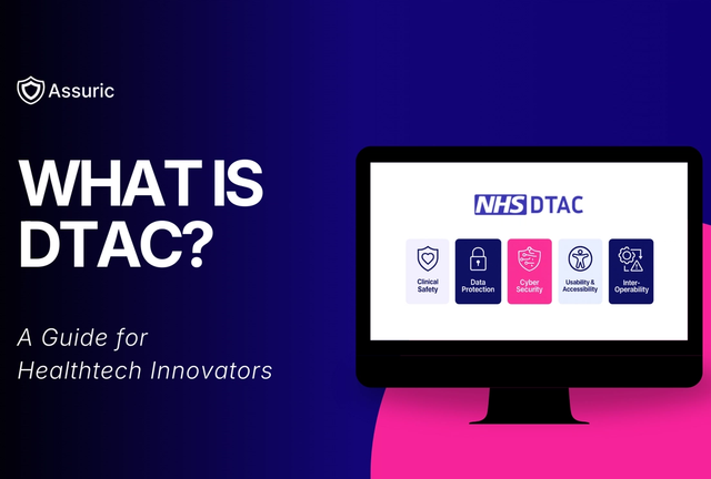 WHAT IS DTAC? A Complete Guide to the NHS Digital Technology Assessment Criteria