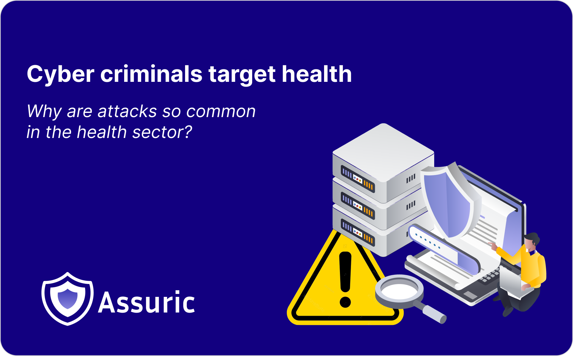 Cyber criminals target health data - why?