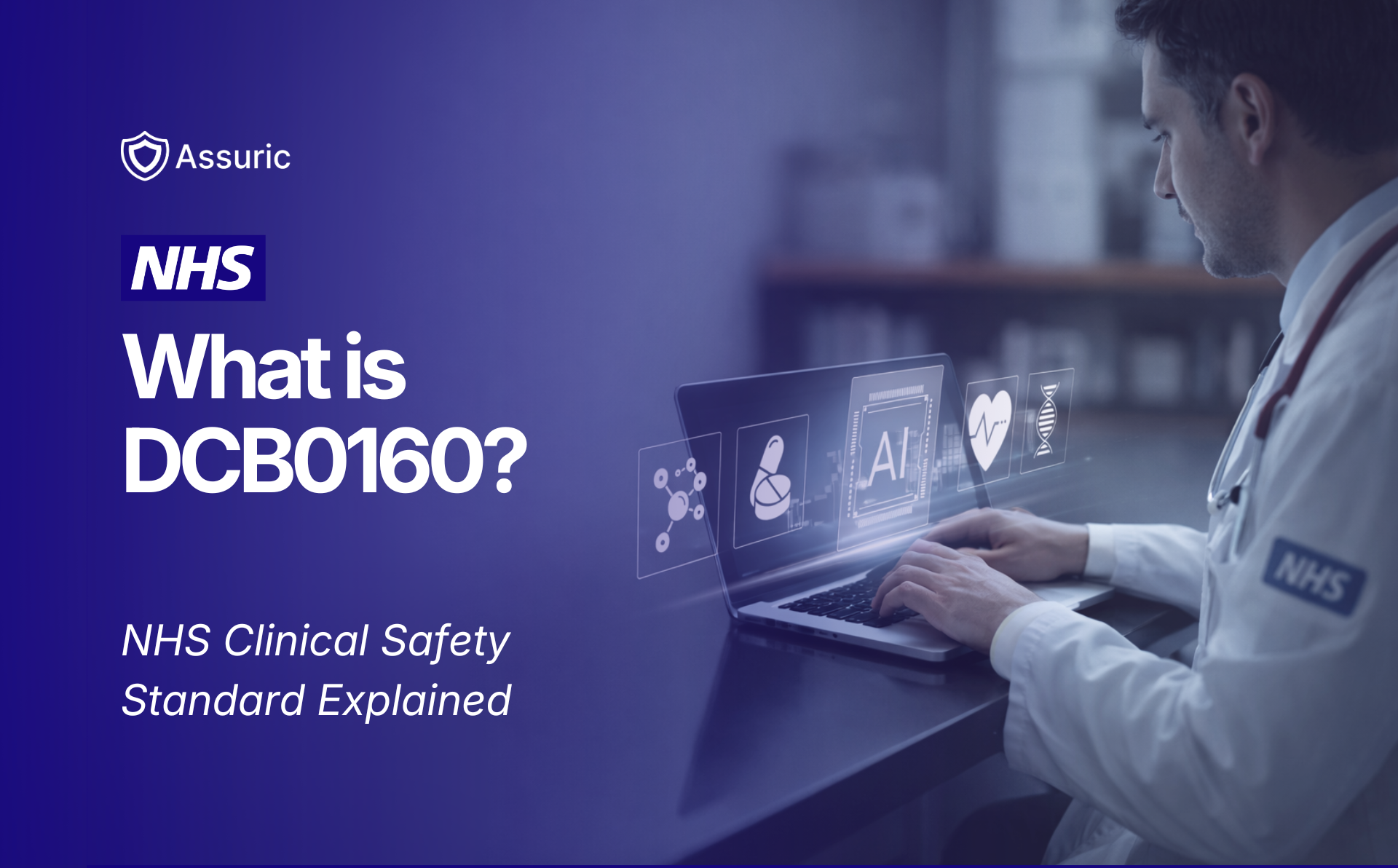 What is DCB0160? NHS Clinical Safety Standard Explained