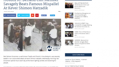 Yeshiva World FAKE News and the Brutal Beating of Rabbi Zalman Grossman