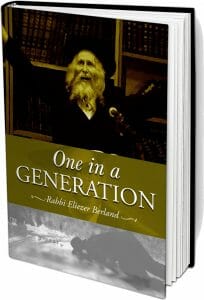 One in a Generation - the new biography of Rav Eliezer Berland for the English-speaking public