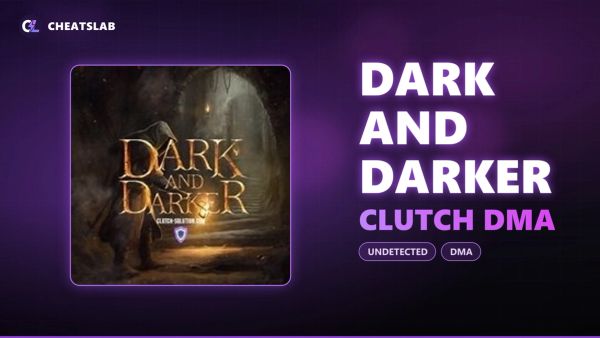 Чит для Dark and Darker Clutch DMA