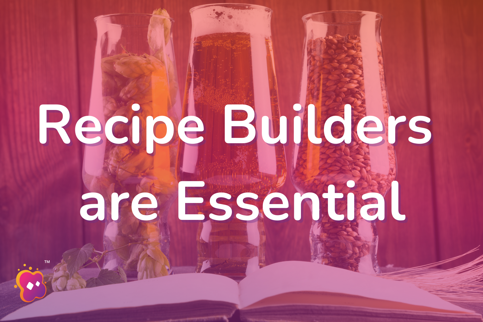 Recipe Builders are Essential - foambyte - unleash your brewing.
