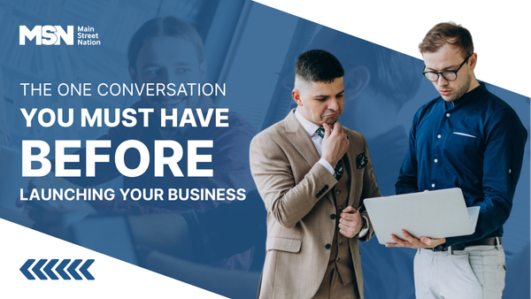 The One Conversation You Must Have Before Launching Your Business