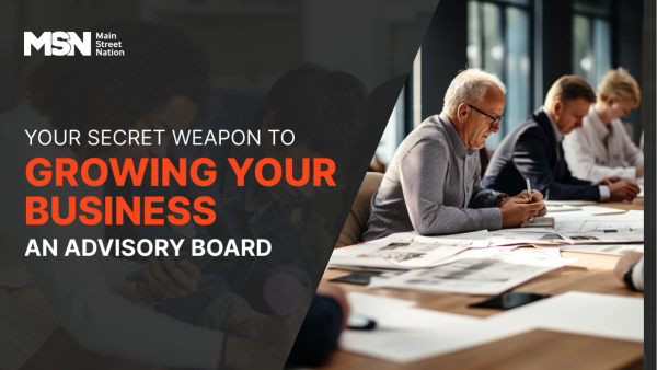 Your Secret Weapon to Growing Your Business: An Advisory Board