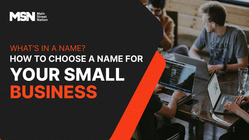 What’s in a Name? How to Choose a Name for Your Small Business