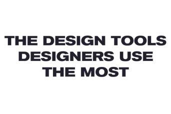 The Most Popular Design Tools 2024