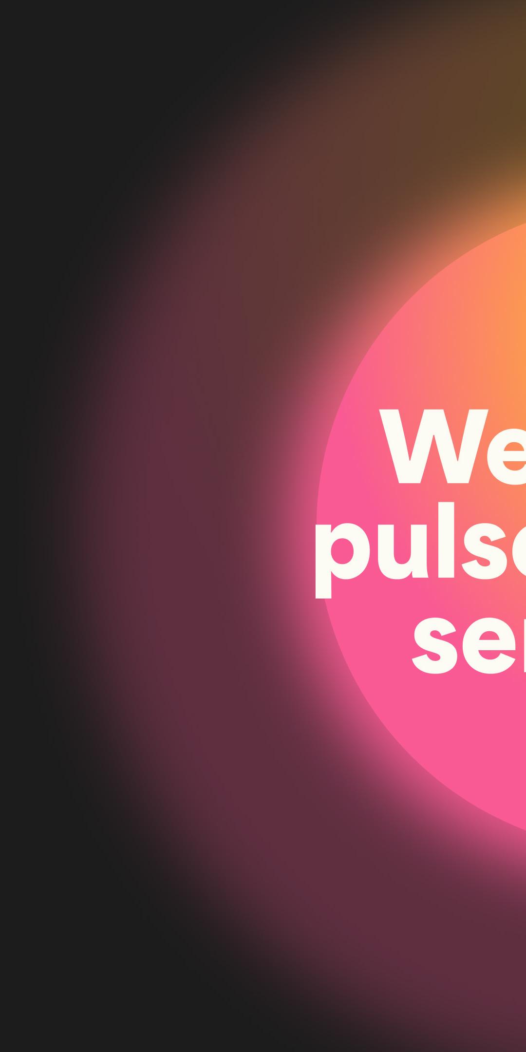 Glowing pink and yellow orb with the words "We're a live pulse of global sentiment"