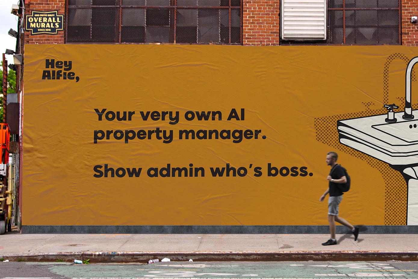 Hey Alfie billboard on a street wall reading "Your very own AI property manager. Show admin who's boss."