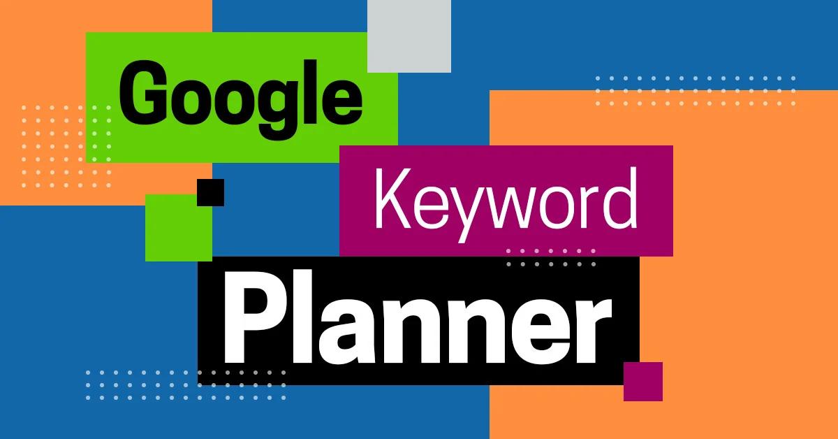 Stylized typographic illustration for Google Keyword Planner with colorful geometric design