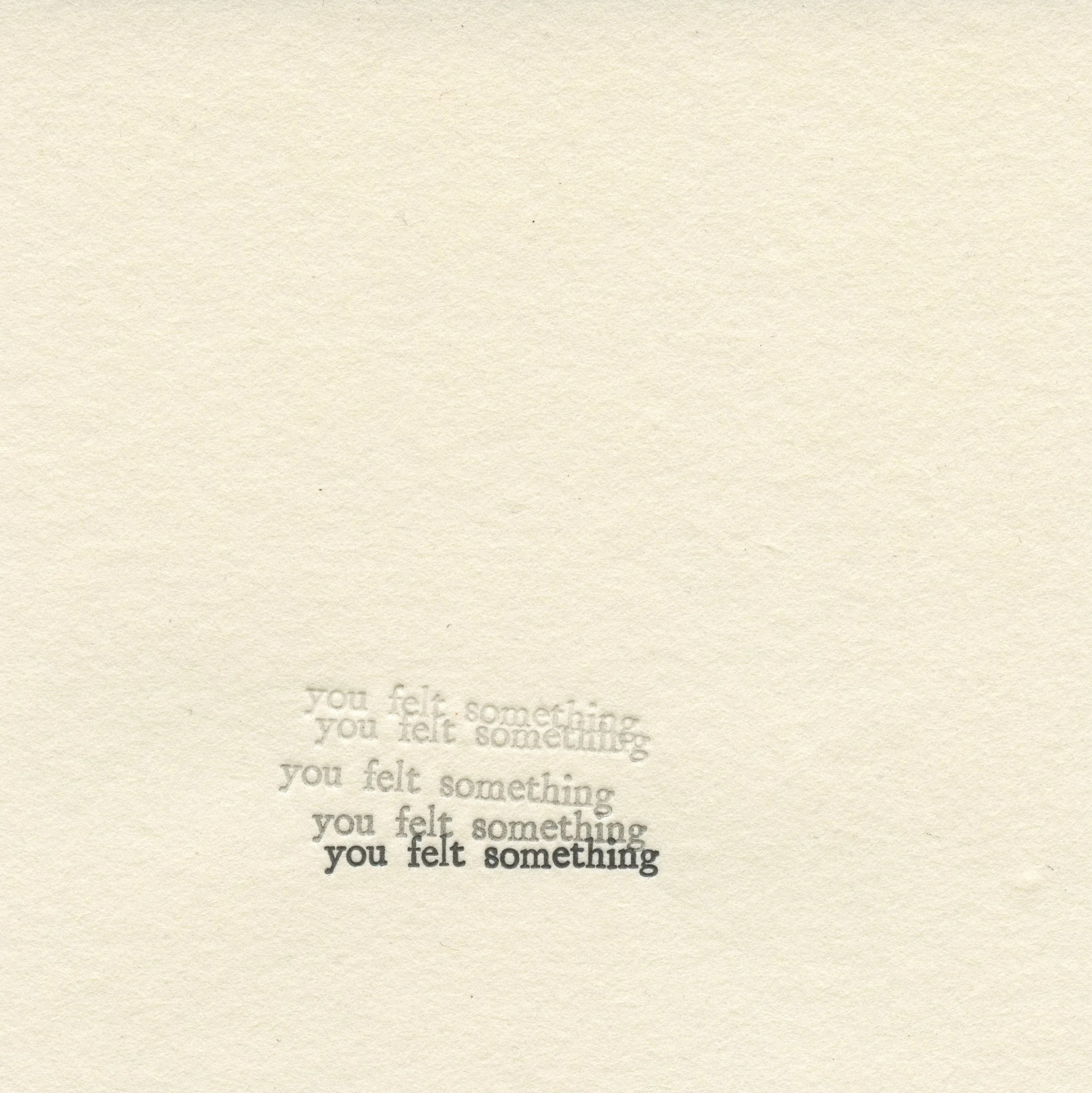 Untitled (you felt something)
