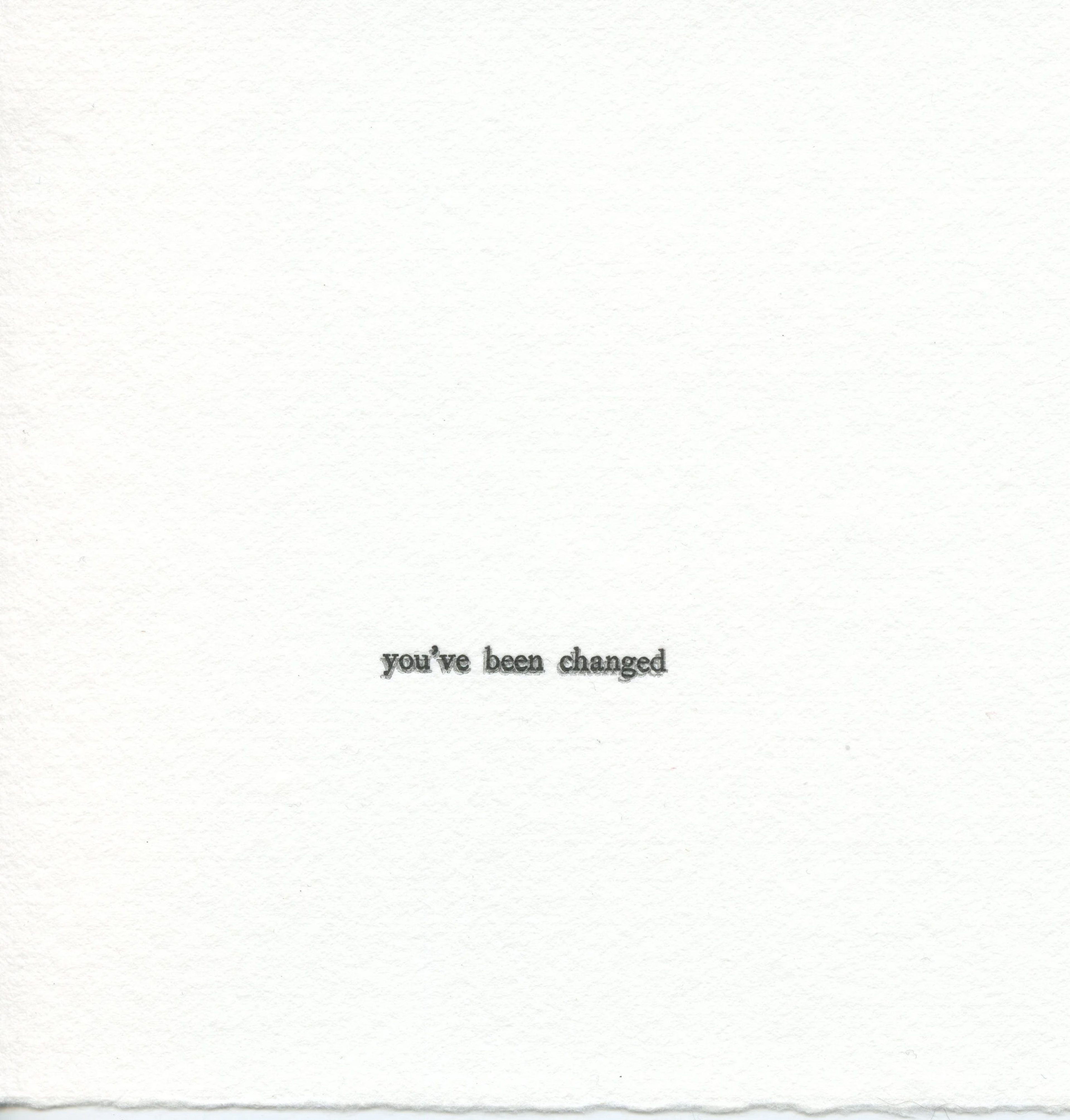 Untitled (you've been changed)