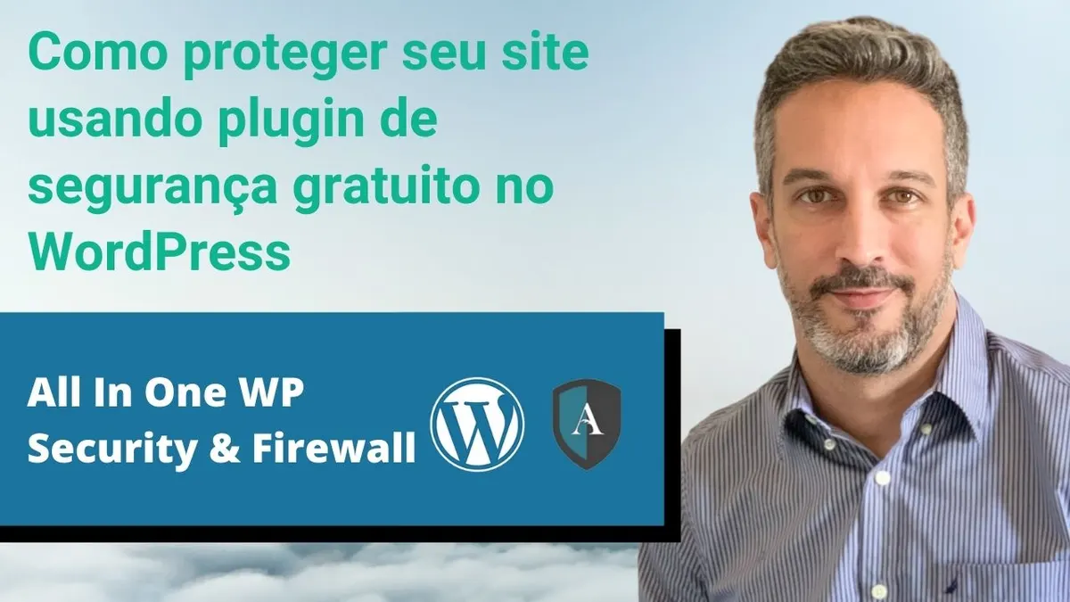 Como proteger seu site usando o plugin de segurança gratuito no WordPress