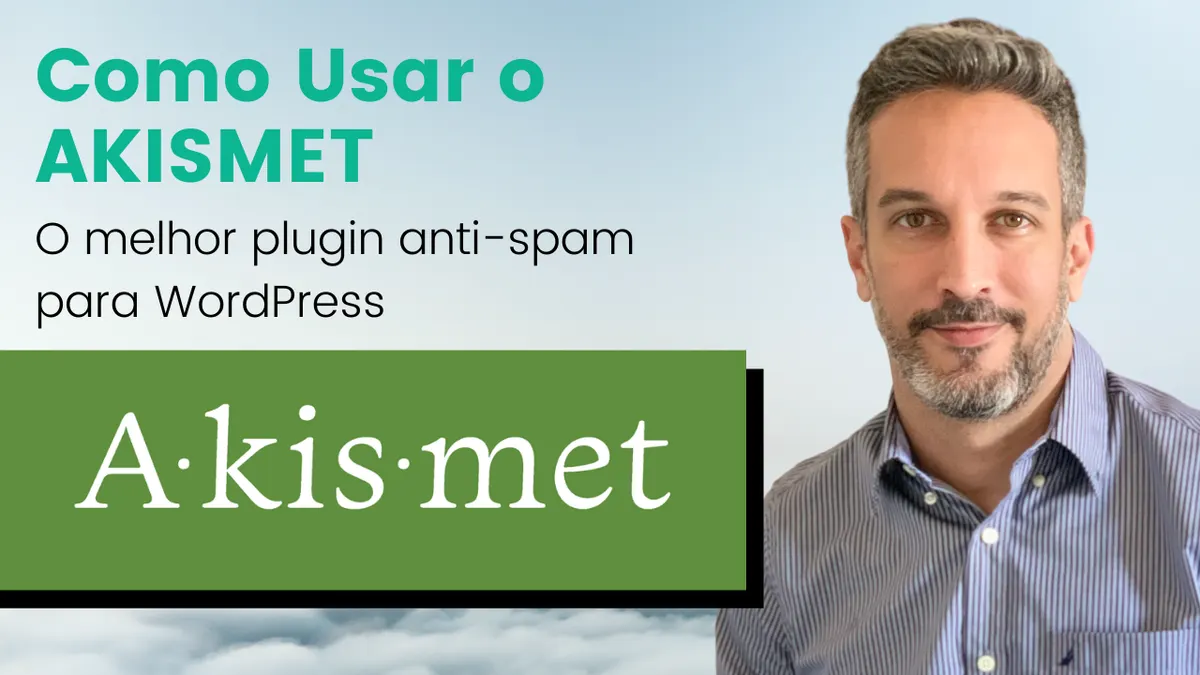 Como Usar o AKISMET: O melhor plugin anti-spam para WordPress