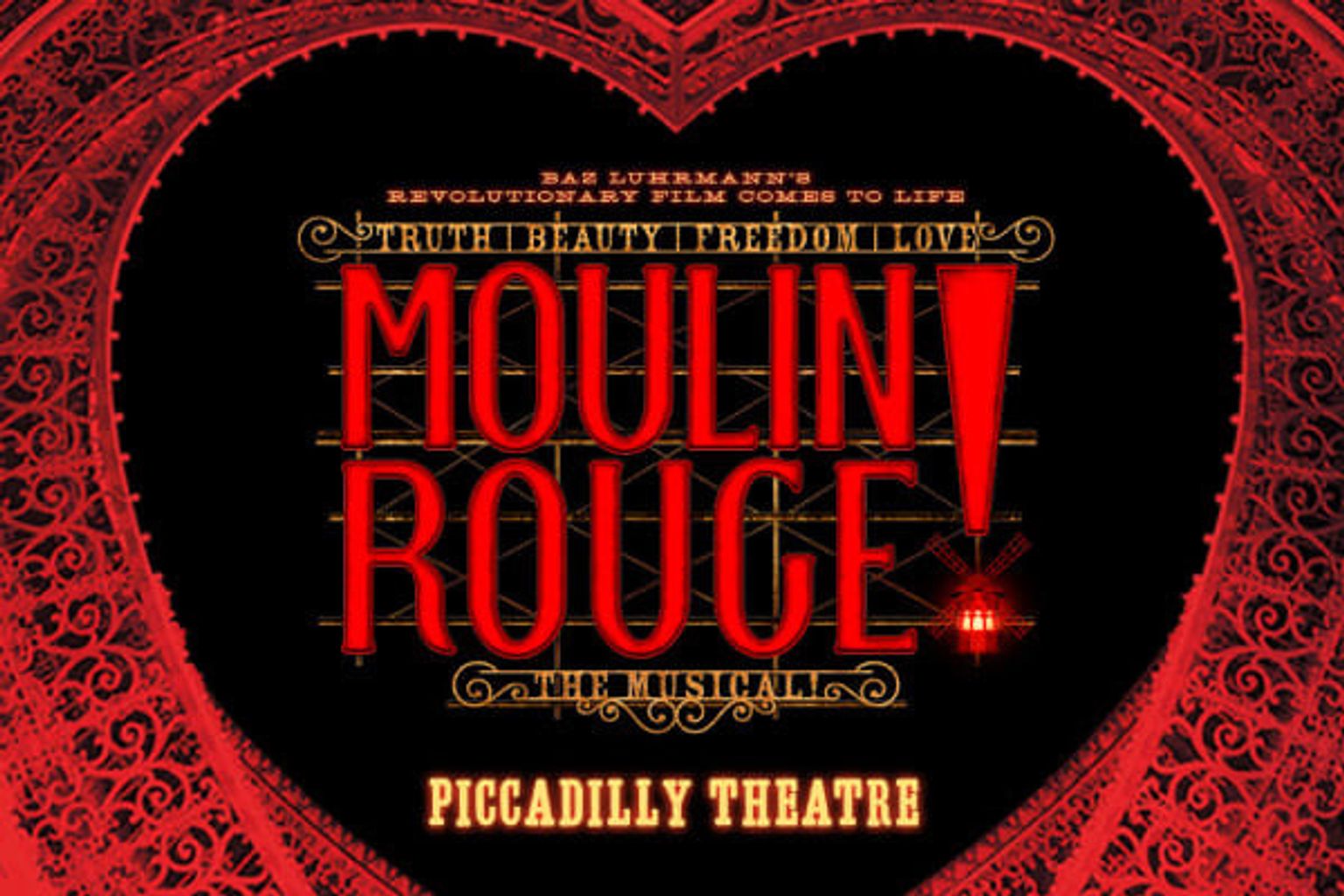 Plakat for Moulin Rouge! The Musical med rød tittel og vindmølle-utropstegn, innrammet av et rødt utsmykket hjerte, som reklamerer for Piccadilly Theatre.