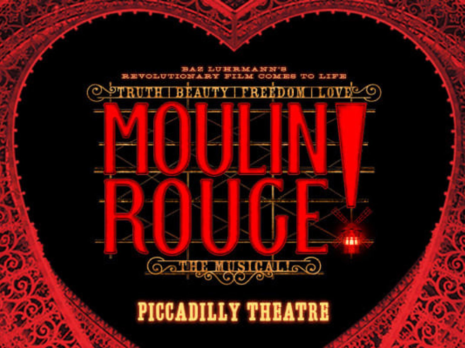 Plakat zu Moulin Rouge! The Musical mit rotem Titel und Windmühlen-Ausrufezeichen, eingerahmt von einem roten verzierten Herz, das für das Piccadilly Theatre wirbt.