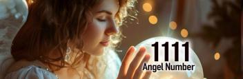 Meaning of 1111 Angel Numbers