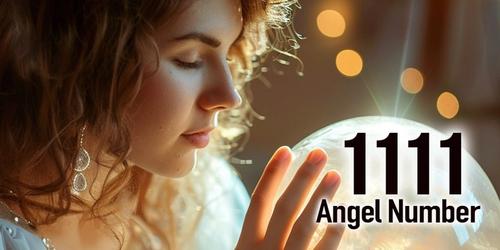 Meaning of 1111 Angel Numbers