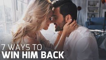 7 Ways to Win Him Back