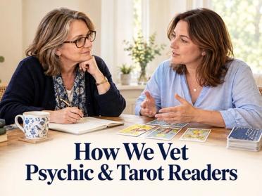 How We Vet Psychic & Tarot Readers - Trusted Psychics